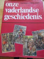 Prachtig boek: Onze vaderlandse geschiedenis., Ophalen of Verzenden, 20e eeuw of later, Zo goed als nieuw