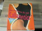 een lang leven fit met Callanetics Callan Pinckney, Ophalen of Verzenden, Nieuw