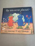 Op een verre planeet - Julia Donaldson & Axel Scheffler, Ophalen of Verzenden, Zo goed als nieuw, Julia Donaldson, Sprookjes