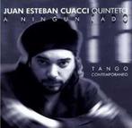 CD Juan Esteban Cuacci Quinteto – A Ningun Lado , Tango, Ophalen of Verzenden, Zo goed als nieuw