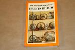 Boek Delfts Blauw - D.F. Lunsingh Scheurleer, Ophalen of Verzenden