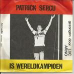 Sport/Cycling - Luc Arno - Patrick Sercu is wereldkampioen, Nederlandstalig, 7 inch, Single, Verzenden