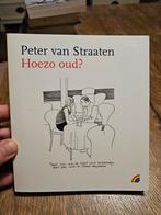 Peter van Straaten - Hoezo oud?, Boeken, Stripboeken, Ophalen of Verzenden, Zo goed als nieuw, Eén stripboek, Peter van Straaten