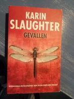 Karin Slaughter - Gevallen, Ophalen of Verzenden, Gelezen, Karin Slaughter