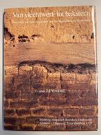 Van vlechtwerk tot baksteen., Boeken, Ophalen of Verzenden, Zo goed als nieuw