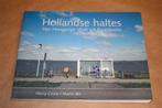 Hollandse haltes. Van Hongerige Wolf tot Biggekerke., Ophalen of Verzenden, Zo goed als nieuw