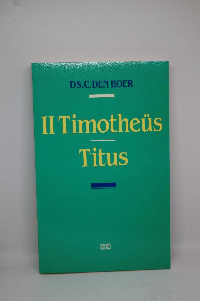 2 Timoteüs / Titus - C. den Boer, Boeken, Godsdienst en Theologie, Gelezen, Ophalen of Verzenden
