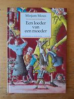 Een loeder van een moeder - Mirjam Mous, Ophalen of Verzenden, Zo goed als nieuw, Mirjam Mous, Fictie