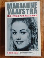 Marianne Vaatstra - Het verhaal van haar moord, Ophalen of Verzenden, Zo goed als nieuw, Simon Vuyk, Nederland