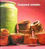 Gespaard verleden. Vierentwintig vondsten van de maand, Ophalen of Verzenden, Zo goed als nieuw