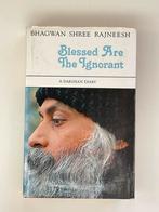 Bhagwan Shree Rajneesh - Blessed are the ignorant, Ophalen of Verzenden, Zo goed als nieuw, Spiritualiteit algemeen, Achtergrond en Informatie