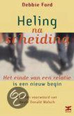 Debbie Ford Heling na scheiding, Ophalen of Verzenden, Zo goed als nieuw, Spiritualiteit algemeen, Achtergrond en Informatie