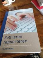 Yolanda Mante - Zelf leren rapporteren, Ophalen of Verzenden, Zo goed als nieuw, Yolanda Mante