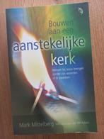 Mark Mittelberg - Bouwen aan een aanstekelijke kerk, Ophalen of Verzenden, Zo goed als nieuw
