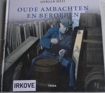 OUDE AMBACHTEN EN BEROEPEN * Gerjan Heij * beschikbaar voor biedingen
