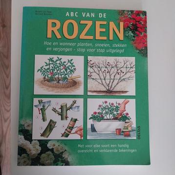 ABC van de Rozen - Planten, Snoeien, Stekken beschikbaar voor biedingen