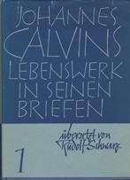 Johannes Calvins Lebenswerk in seinen Briefen., Ophalen of Verzenden, Gelezen, Johannes Calvijn, Christendom | Protestants