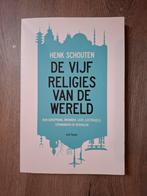 Henk Schouten - De vijf religies van de wereld, Ophalen of Verzenden, Zo goed als nieuw, Henk Schouten, Boeddhisme