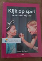 Kijk op spel: Drama voor de pabo - Holger de Nooij (4e druk), Boeken, Gelezen, Holger de Nooij, Alpha, HBO