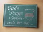 Oude Tonge Grijsoort boek zoals het was.. 1985, Ophalen of Verzenden, Gelezen