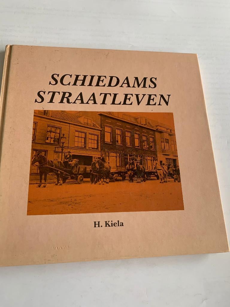 H. Kiela - Schiedams Straatleven ( Boek), Verzenden, 20e eeuw of later, Zo goed als nieuw, H. Kiela