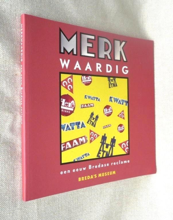 MERK waardig, 'n eeuw Bredase reclame, Breda Museum., Boeken, Geschiedenis | Stad en Regio, Gelezen, 20e eeuw of later, Ophalen of Verzenden