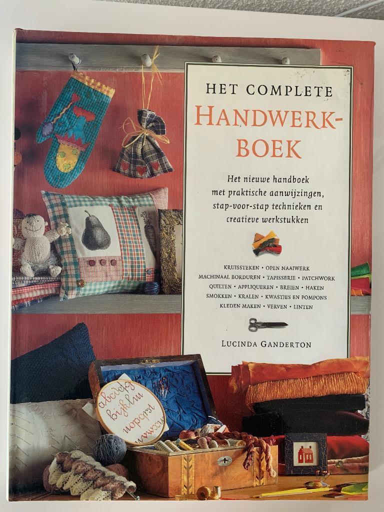Het complete handwerkboek door Lucinda Ganderton 1999, Ophalen of Verzenden, Zo goed als nieuw, Overige onderwerpen
