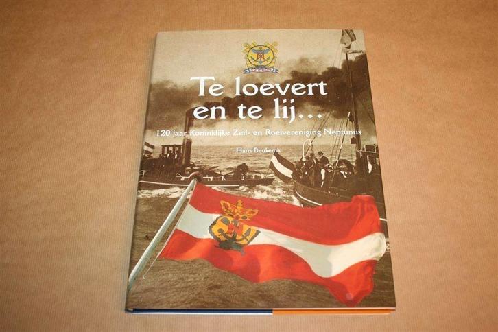 Boek - Te loevert.. - Kon. Zeil- Roeiver Neptunes - Beukema, Verzamelen, Scheepvaart, Zo goed als nieuw, Boek of Tijdschrift, Ophalen of Verzenden