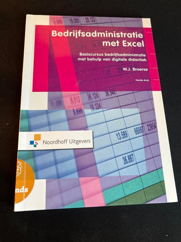 Bedrijfsadministratie met Excel - W.J. Broerse, Ophalen of Verzenden, Gelezen, Accountancy en Administratie