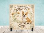 A House is not a Home Without a Corgi - Tegel, Verzenden, Nieuw