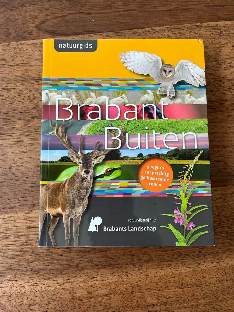 Brabant Buiten Natuurgids - Ontdek de natuur dichtbij huis, Boeken, Natuur, Ophalen of Verzenden, Zo goed als nieuw, Natuur algemeen