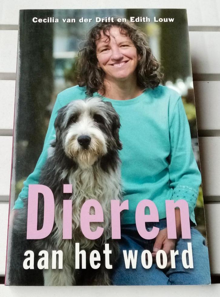 DIEREN AAN HET WOORD * Cecilia van der Drift, Boeken, Esoterie en Spiritualiteit, Gelezen, Achtergrond en Informatie, Overige onderwerpen