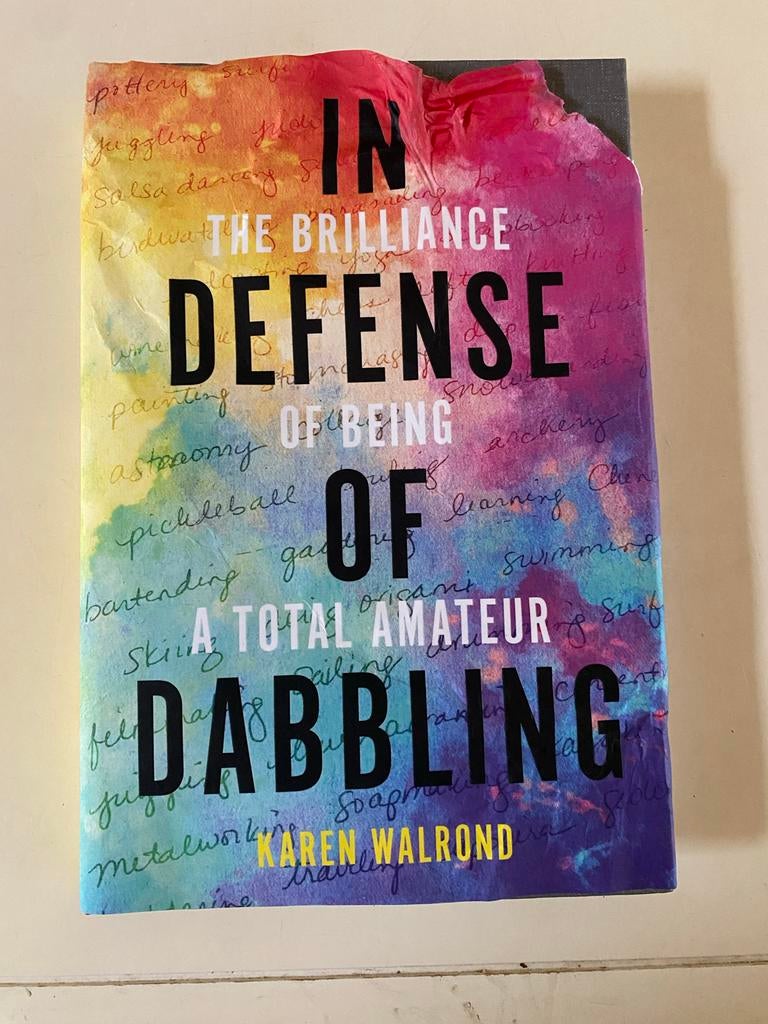 In Defense of Dabbling - Karen Walrond, Ophalen of Verzenden, Zo goed als nieuw, Overige onderwerpen