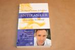 Antikanker — Een Nieuwe Levensstijl — David Servan-Schreiber, Boeken, Ophalen of Verzenden, Gelezen