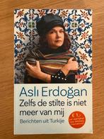 Asli Erdogan - Zelfs de stilte is niet meer van mij, Ophalen of Verzenden, Gelezen, Europa overig