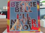 7" Single Beckie Bell - I'll Never Know + Instrumental, Gebruikt, 7 inch, Single, Ophalen of Verzenden