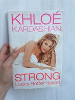 Khloé Kardashian - Strong Looks Better Naked, Ophalen of Verzenden, Gelezen, Overige