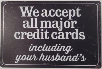 Accept all major credit cards husband reclamebord van metaal beschikbaar voor biedingen
