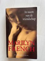 In naam van de vriendschap - Marilyn French, Ophalen of Verzenden, Gelezen