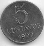 5  cent  1969  Brazilië. km. 577.2, Postzegels en Munten, Munten | Amerika, Ophalen of Verzenden, Zuid-Amerika, Losse munt
