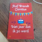 Aaf Brandt Corstius - Het jaar dat ik 30 werd, Ophalen of Verzenden, Zo goed als nieuw, Aaf Brandt Corstius, Nederland