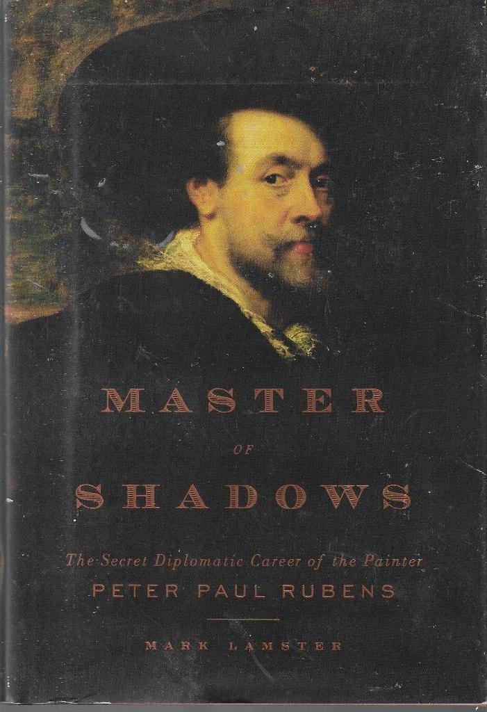 Mark Lamster Master of shadows. Peter Paul Rubens, Boeken, Kunst en Cultuur | Beeldend, Zo goed als nieuw, Schilder- en Tekenkunst