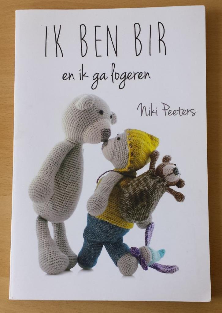 Haken - Ik ben Bir en Ik ga Logeren - Niki Peeters - 2016, Hobby en Vrije tijd, Breien en Haken, Gebruikt, Haken, Patroon of Boek
