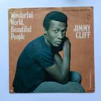 Jimmy Cliff - Wonderful world, beautiful people, Cd's en Dvd's, Vinyl Singles, Ophalen of Verzenden, Zo goed als nieuw, Pop