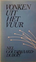 Nel Goudzwaard-Dubois - Vonken uit het vuur, Ophalen of Verzenden, Gelezen, Nel Goudzwaard-Dubois, Eén auteur