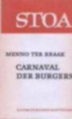 Menno ter Braak Het carnaval der burgers, Ophalen of Verzenden, Gelezen, Nederland