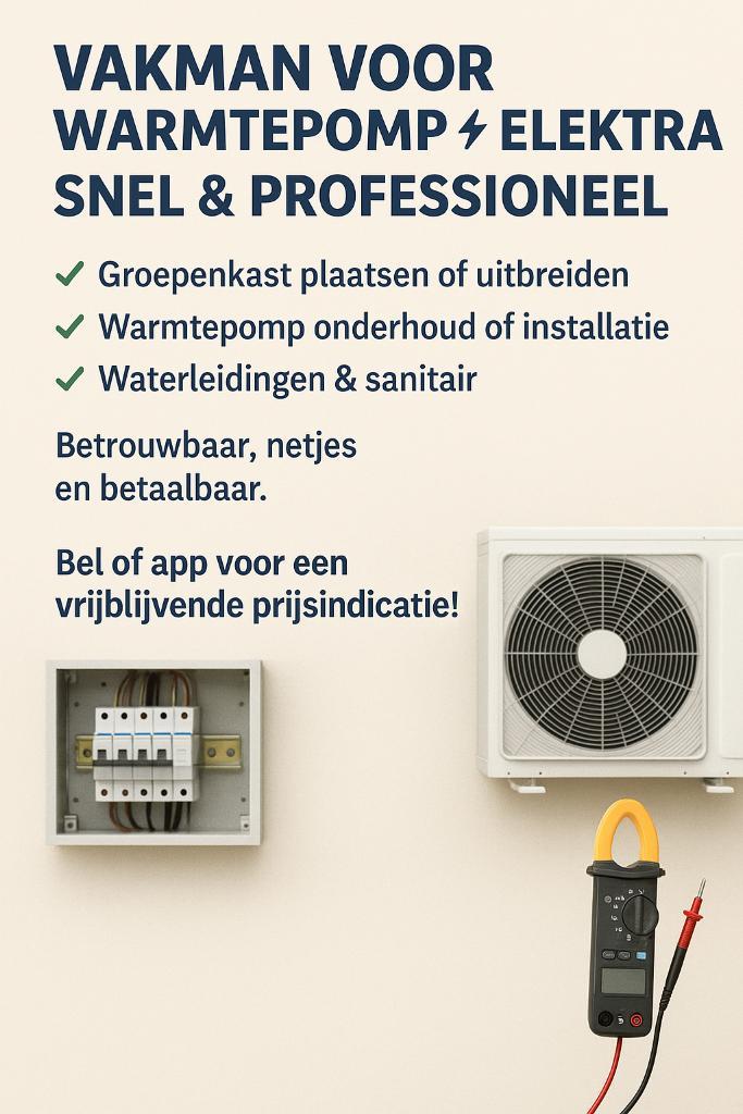 Vakman voor Warmtepomp & Elektra – Snel & Professioneel, Diensten en Vakmensen, Aannemers, Nieuwbouw of Opbouw, Onderhoud of Restauratie