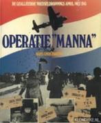 Operatie 'Manna'. De geallieerde voedseldroppings april/mei, Tweede Wereldoorlog, Ophalen of Verzenden, Zo goed als nieuw, Hans Onderwater