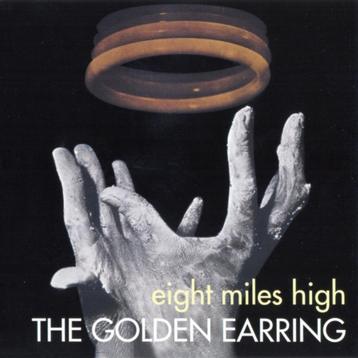 The Golden Earring – Eight Miles High beschikbaar voor biedingen