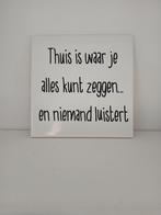 tegeltje spreuk, Ophalen of Verzenden, Zo goed als nieuw